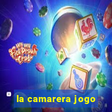 la camarera jogo